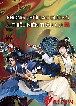 Phong Khởi Lạc Dương: Thiếu Niên Thần Cơ