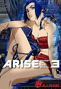 Ghost In The Shell Arise: Border 3 - Ghost Tears