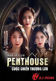 Penthouse: Cuộc Chiến Thượng Lưu (Phần 1)