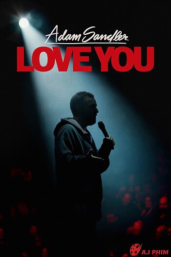 Adam Sandler: Love You - Adam Sandler: Love You