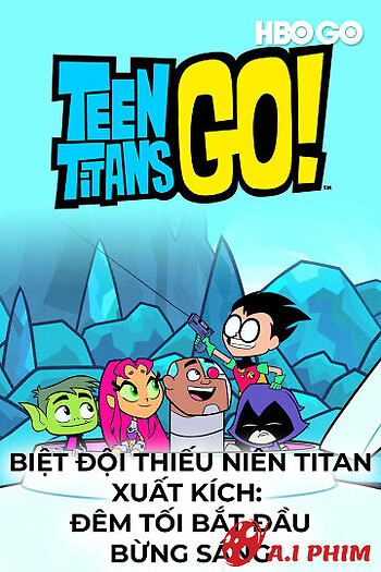 Biệt Đội Thiếu Niên Titan Xuất Kích: Đêm Tối Bắt Đầu Bừng Sáng (Phần 1) - Teen Titans Go!: Night Begins To Shine Special