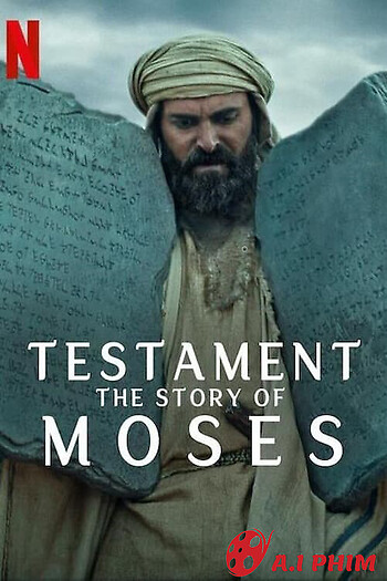 Cựu Ước: Câu Chuyện Của Moses - Testament: The Story Of Moses