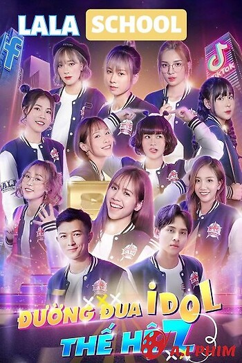 Lala School: Đường Đua Idol Thế Hệ Z - Lala School: Generation Z Idol Race