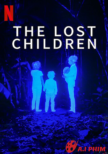 Những Đứa Trẻ Mất Tích Ở Amazon - The Lost Childrenn