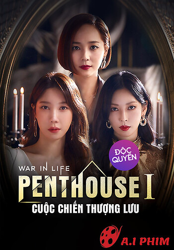 Penthouse: Cuộc Chiến Thượng Lưu Phần 1 - The Penthouse: War In Life 1