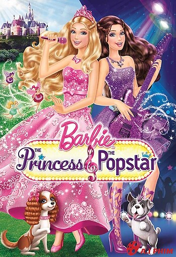Barbie: The Princess Và The Popstar
