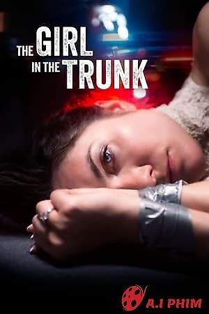 Cô Dâu Bị Bắt Cóc - The Girl In The Trunk