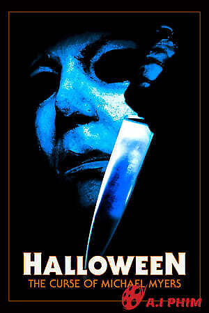 Halloween 6: Lời Nguyền Michael Myers - Halloween: The Curse Of Michael Myers