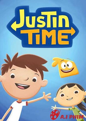 Justin Time (Phần 1)