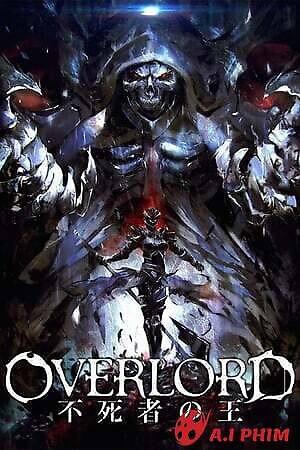 Overlord Movie : Fushisha No Ou The Undead King