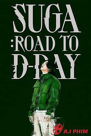 Suga: Road To D-Day