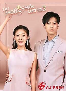 Tại Sao Boss Muốn Cưới Tôi (Phần 2) - Well Intended Love (Season 2)