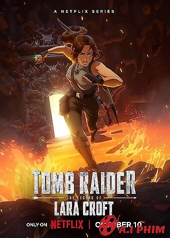 Tomb Raider: Huyền Thoại Lara Croft - Tomb Raider: The Legend Of Lara Croft