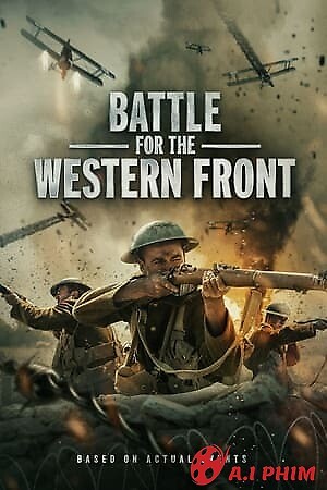 Trận Chiến Mặt Trận Phía Tây - Battle For The Western Front