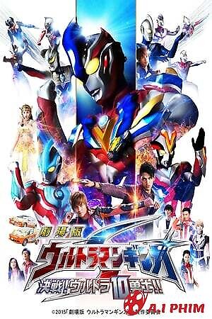 Ultraman Ginga S The Movie: Trận Chiến Quyết Định! 10 Chiến Binh Ultra