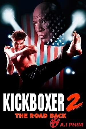 Võ Đài Đẫm Máu 2 - Kickboxer 2: The Road Back