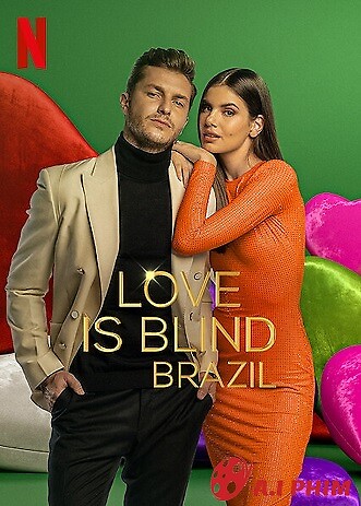 Yêu Là Mù Quáng Brazil (Phần 3) - Love Is Blind Brazil (Season 3)