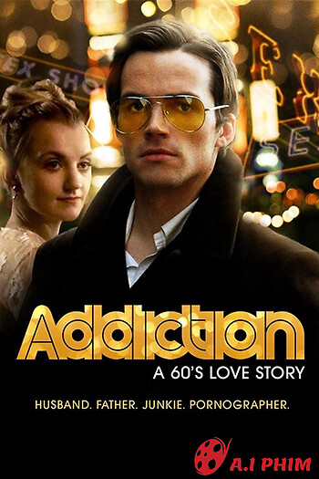 Addiction: A 60S Love Story