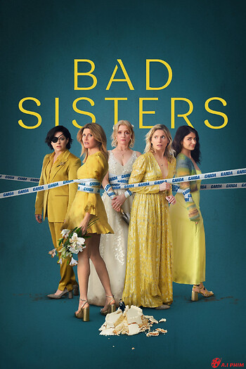 Chị Em Lắm Chiêu (Phần 2) - Bad Sisters (Season 2)