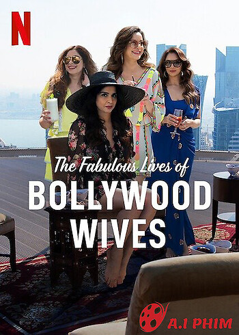 Cuộc Sống Tuyệt Vời Của Những Bà Vợ Bollywood