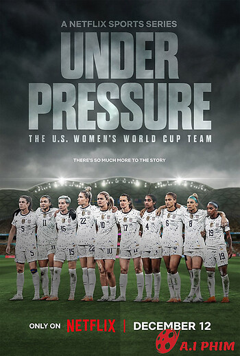 Dưới Áp Lực: Đội Tuyển World Cup Nữ Hoa Kỳ