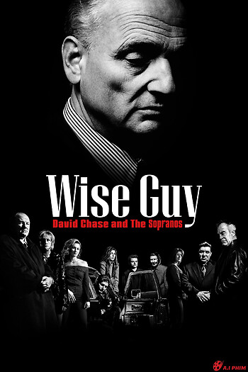 Gã Hợm Hĩnh David Chase Và Gia Đình Soprano - Wise Guy: David Chase And The Sopranos