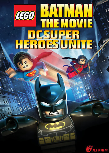 Lego Batman: The Movie - Dc Superheroes Unite