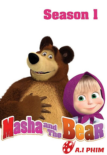 Masha Và Bạn Gấu (Phần 1)