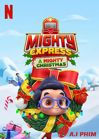 Mighty Express: Cuộc Phiêu Lưu Giáng Sinh