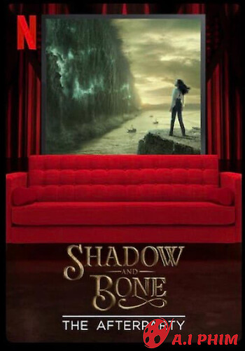 Shadow And Bone – Hậu Tiệc