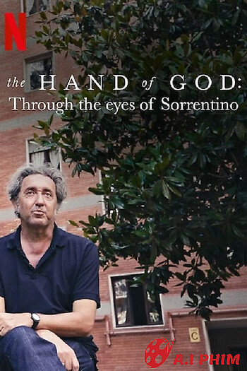 The Hand Of God: Qua Đôi Mắt Của Sorrentino