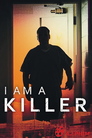 Tôi Là Kẻ Sát Nhân (Phần 5) - I Am A Killer (Season 5)