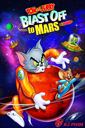 Tom Và Jerry Bay Đến Sao Hỏa