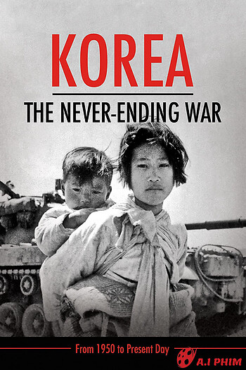 Triều Tiên: Cuộc Chiến Không Hồi Kết