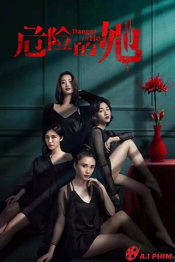 Cô Ấy Là Người Nguy Hiểm (Phần 1) - Danger Of Her (Season 1)