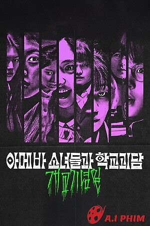 Gái Ngố Gặp Ma Lầy - Idiot Girls And School Ghost: School Anniversary