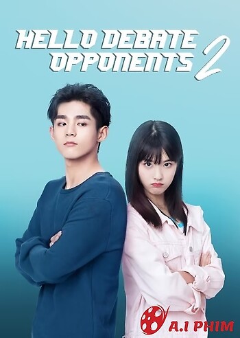 Xin Chào Người Bạn Phản Biện (Phần 2) - Hello Debate Opponent (Season 2)