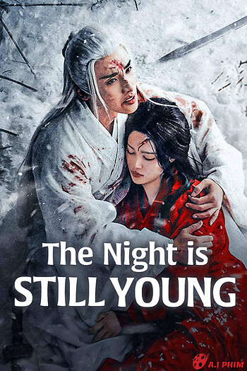 Dạ Vị Ương - The Night Is Still Young